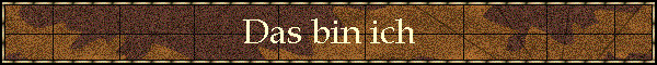 Das bin ich